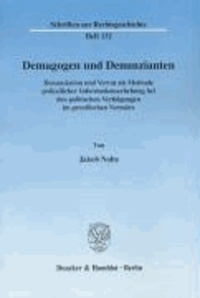 Demagogen und Denunzianten - Denunziation und Verrat als Methode polizeilicher Informationserhebung bei den politischen Verfolgungen im preußischen Vormärz.