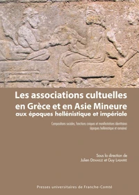 Les associations cultuelles en Grèce et en Asie Mineure aux époques hellénistique et impériale