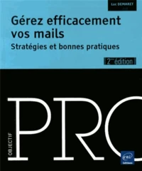 Gérez efficacement vos mails