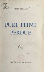 Pure peine perdue