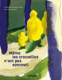 Même les crocodiles n'ont pas sommeil