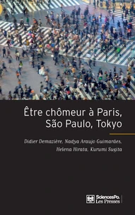 Etre chômeur à Paris, São Paulo, Tokyo