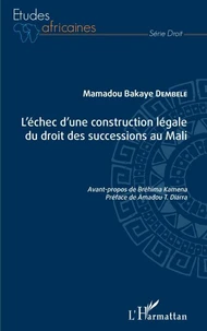 L'échec d'une construction légale du droit des successions au Mali