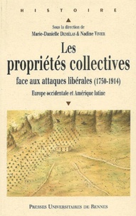 Nadine Vivier - Les propriétés collectives face aux attaques libérales (1750-1914) - Europe occidentale et Amérique latine.