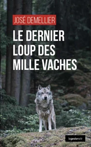 Le dernier loup des mille vaches