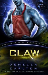 Claw: Un Romance de Ciencia Ficción Alienígena (Agencia de Citas Intergaláctica)