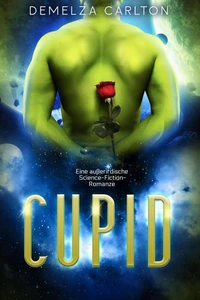 Cupid: Eine außerirdische Science-Fiction-Romanze