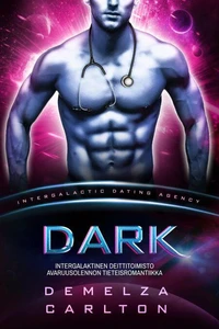 Dark: Intergalaktinen Deittitoimisto Avaruusolennon Tieteisromantiikka