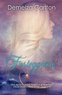 Festeggiare: Una Rivisitazione Fiabesca Romantasy delle Dodici Principesse Danzanti