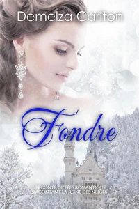 Fondre: Un Conte de Fées Romantique Racontant La Reine des Neiges
