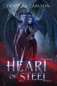  Demelza Carlton - Heart of Steel: A Paranormal Protector Tale - Heart of Steel, #0.