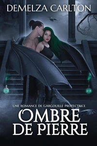 Ombre de Pierre: Une Romance de Gargouille Protectrice
