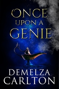  Demelza Carlton - Once Upon a Genie - Romance a Medieval Fairytale series.