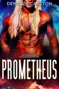 Prometheus: Een Buitenaardse Sciencefictionromantiek