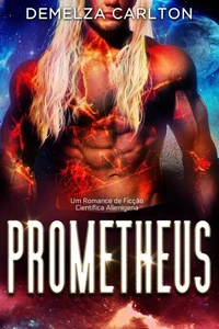 Prometheus: Um Romance de Ficção Científica Alienígena
