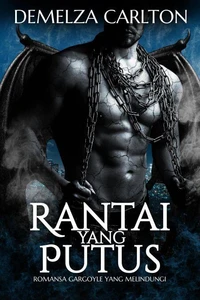 Rantai yang Putus: Romansa Gargoyle yang Melindungi