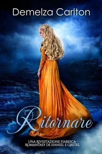 Ritornare: Una Rivisitazione Fiabesca Romantasy de Hansel e Gretel