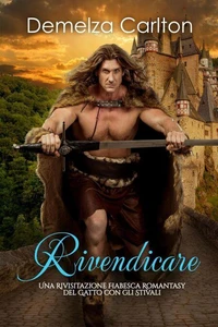 Rivendicare: Una Rivisitazione Fiabesca Romantasy del Gatto con gli Stivali