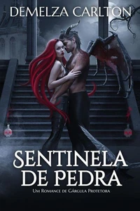 Sentinela de Pedra: Um Romance de Gárgula Protetora