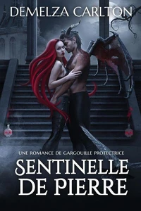 Sentinelle de Pierre: Une Romance de Gargouille Protectrice