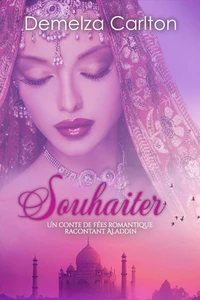Souhaiter: Un Conte de Fées Romantique Racontant Aladdin