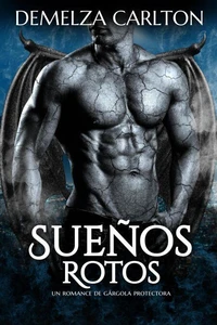 Sueños Rotos: Un Romance de Gárgola Protectora