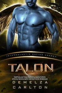 Talon: Tarpgalaktinių Pažinčių Agentūros Ateivių Mokslinės Fantastikos Romanas