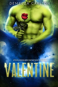 Valentine: Ateivių Mokslinės Fantastikos Romanas
