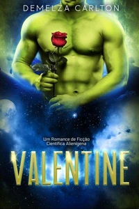 Valentine: Um Romance de Ficção Científica Alienígena