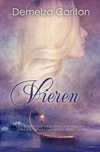 Vieren: Een Romantasy Hervertelling van het Sprookje Twaalf Dansende Prinsessen