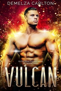Ebook gratuit à télécharger en pdf Vulcan: Un Romance Extraterrestre de Ciencia Ficción - Colonia: Feriados, #3