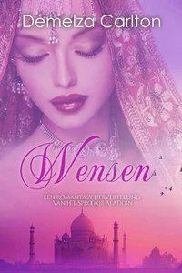 Wensen: Een Romantasy Hervertelling van het Sprookje Aladdin