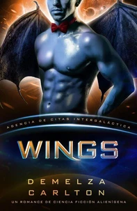 Wings: Un Romance de Ciencia Ficción Alienígena (Agencia de Citas Intergaláctica)