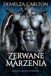 Zerwane Marzenia: Romans z Gargulcem Ochronnym