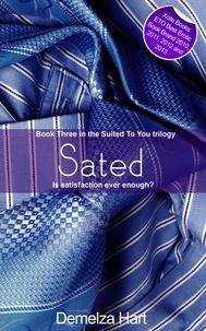 Demelza Hart - Sated - Book Three of the Suited To You Trilogy.
