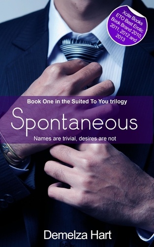 Spontaneous – Book One of the Suited To You Trilogy