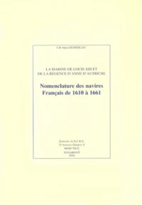 La Marine de Louis XIII et de la régence d'Anne d'Autriche