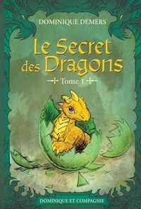 Le secret des dragons Tome 1