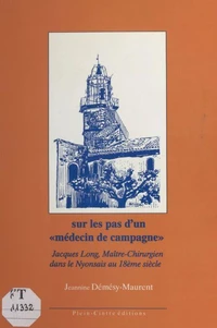 SUR LES PAS D'UN "MEDECIN DE CAMPAGNE".