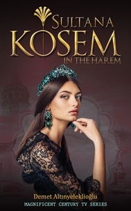  Demet Altınyeleklioğlu - Sultana Kosem - In The Harem - Magnificent Century, #1.