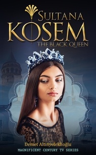  Demet Altınyeleklioğlu - Sultana Kosem - The Black Queen - Magnificent Century, #2.