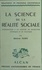 La science de la réalité sociale. Introduction à un système de sociologie, d'éthique et de politique