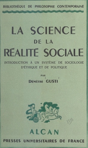 La science de la réalité sociale. Introduction à un système de sociologie, d'éthique et de politique
