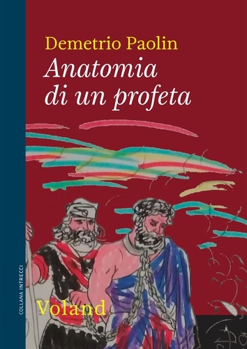 Demetrio Paolin - Anatomia di un profeta.
