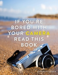 Demetrius Fordham - If You're Bored With Your Camera Read This Book.