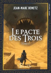 Le Pacte des Trois, Tome 1