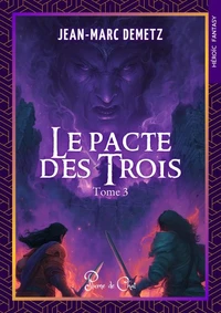 Le Pacte des Trois, Tome 3