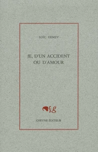Je, d'un accident ou d'amour