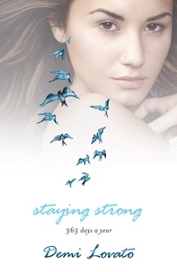 Demi Lovato - Staying Strong.
