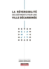 La Réversibilité des bâtiments pour une ville décarbonée